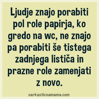 Ljudje znajo porabiti pol role papirja