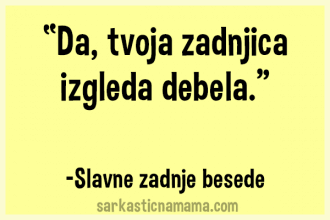 Slavne zadnje besede