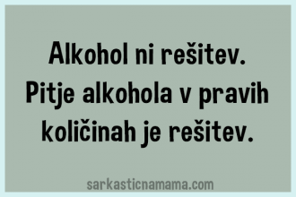 Alkohol ni rešitev