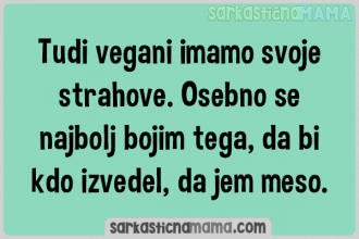 Tudi vegani imamo svoje strahove