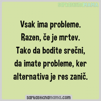 Vsak ima probleme